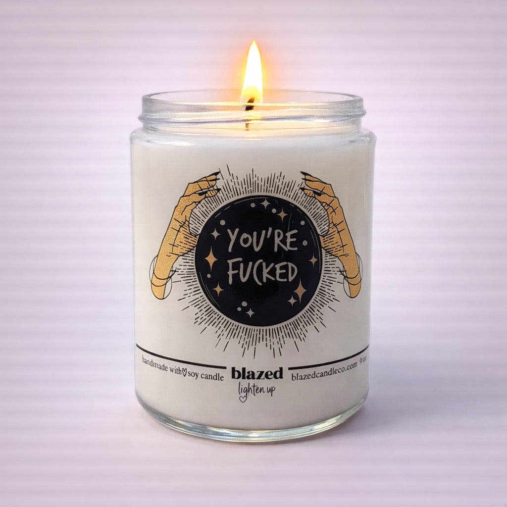 You're Fucked Candle
