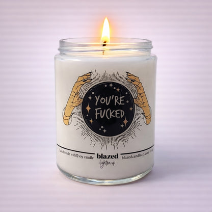 You're Fucked Candle
