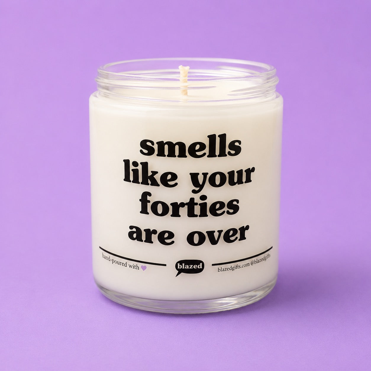Smells Like Your Forties Are Over Candle