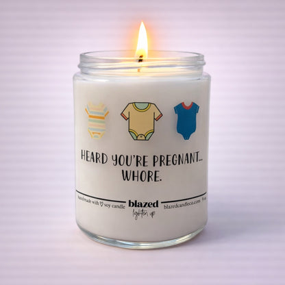 Heard You Were Pregnant, Whore Candle