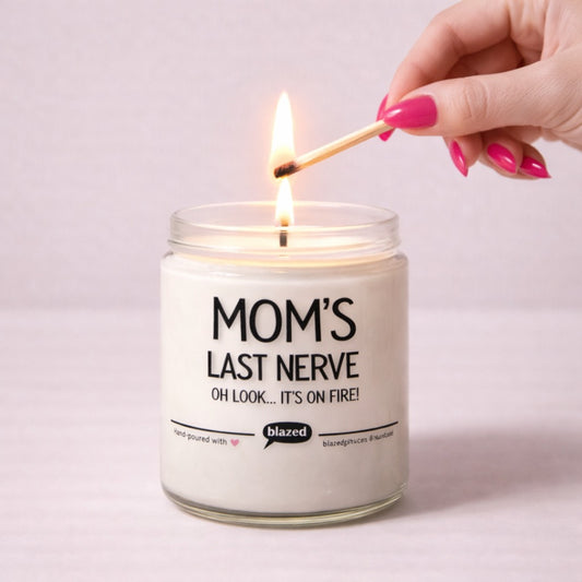 Mom's Last Nerve Candle