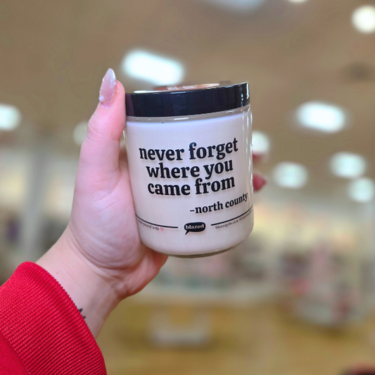 Never Forget Where You Came From Candle