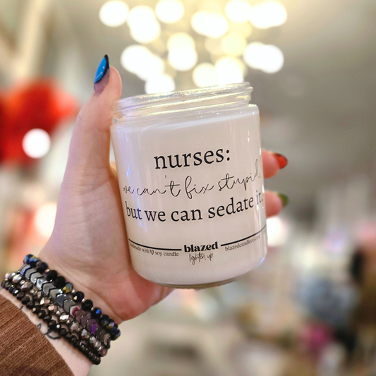 Nurses: We Can't Fix Stupid ... Candle