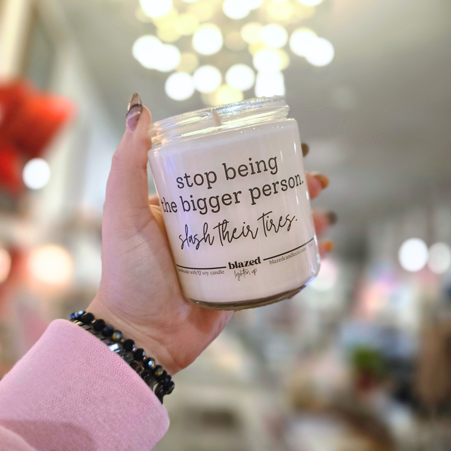 Stop Being The Bigger Person.. Candle