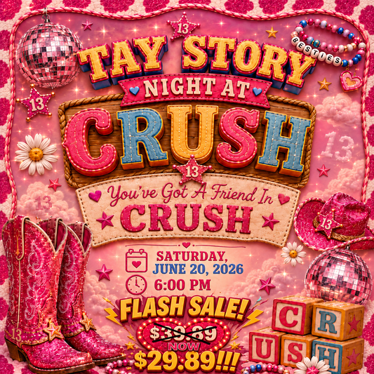 FLASH SALE! Tay Story Bestie Night at Crush!