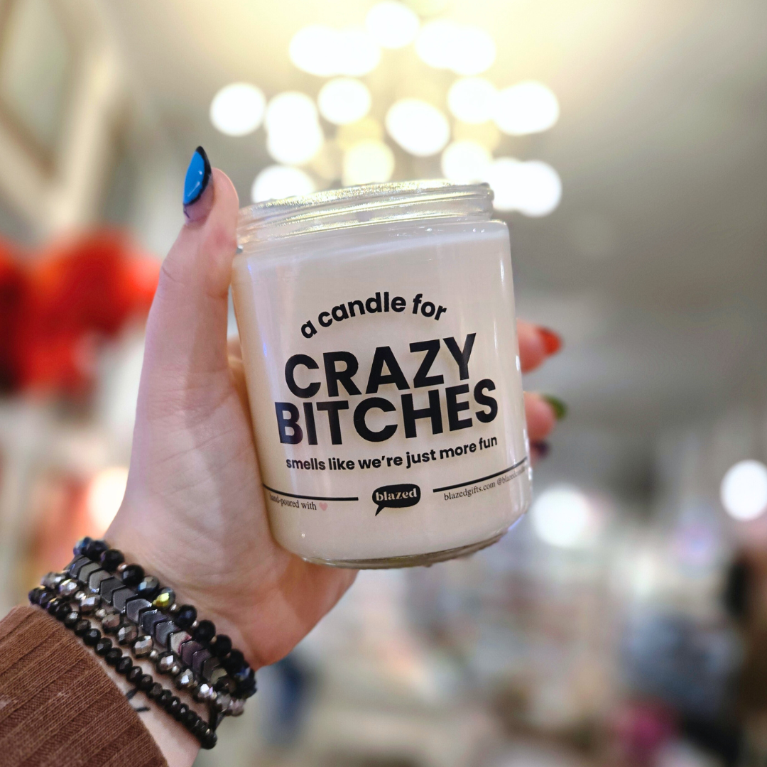 A Candle For Crazy Bitches Candle
