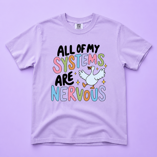 All Of My Systems Are Nervous Tee|8000