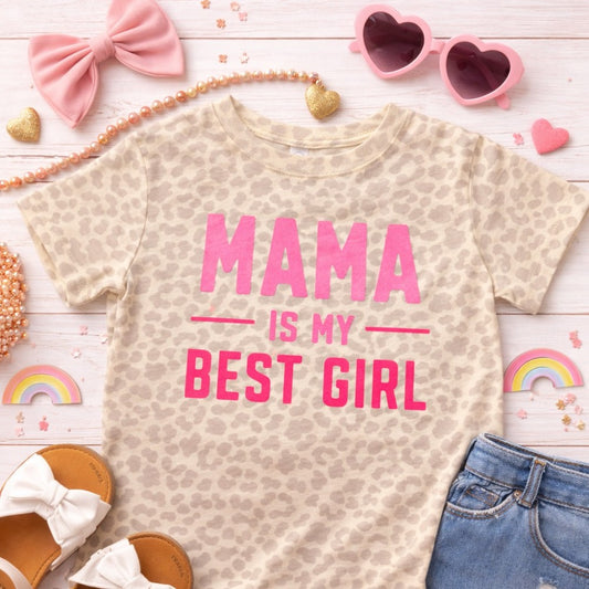 Mama Is My Best Girl Tee|7274