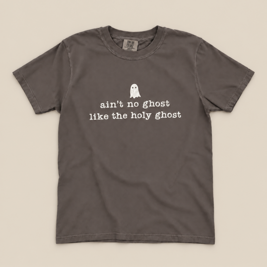 Ain't no ghost like the Holy Ghost Tee|9003