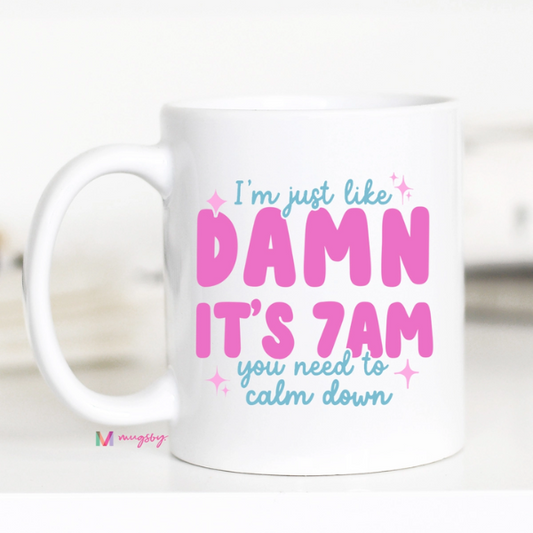Its 7am Mug|5613