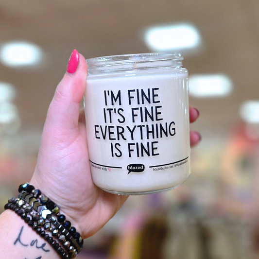 I'm Fine It's Fine Everything Is Fine Candle