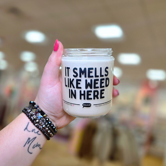 It Smells Like Weed In Here Candle