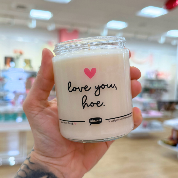 Love You, Hoe. Candle