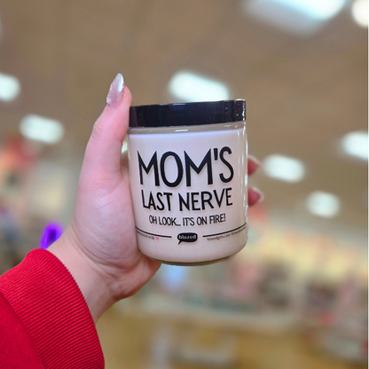 Mom's Last Nerve Candle