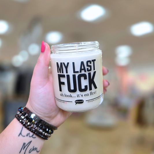 My Last Fuck Oh Look It's On Fire Candle