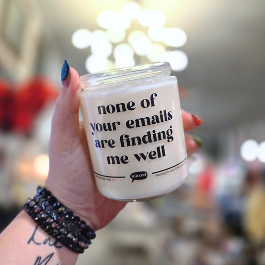 None of Your Emails Are Finding Me Well Candle