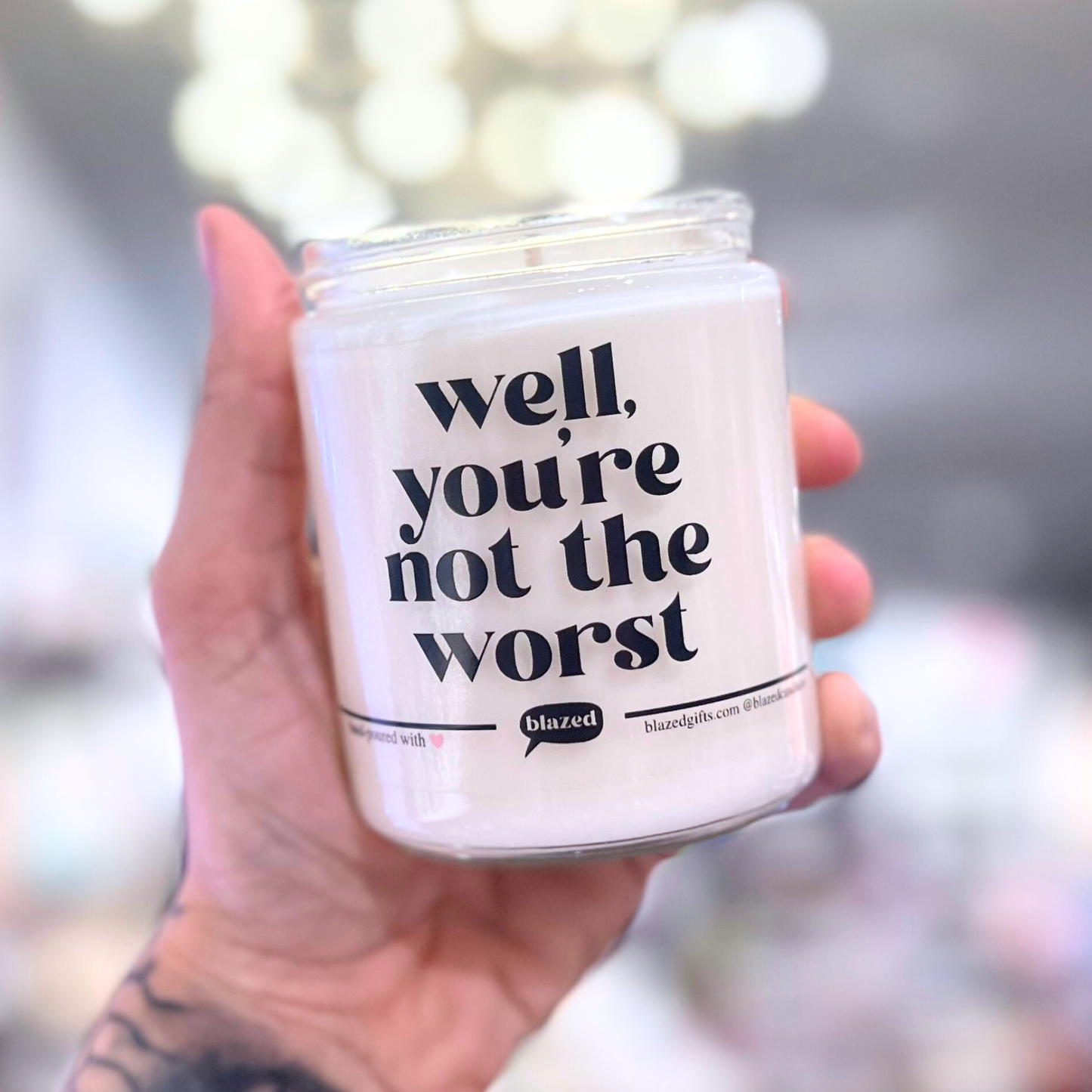 Well, You're Not The Worst Candle