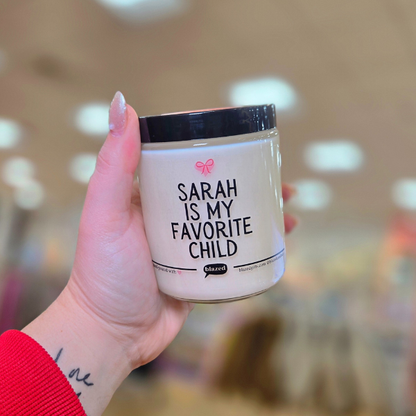 Sarah Is My Favorite Child Candle
