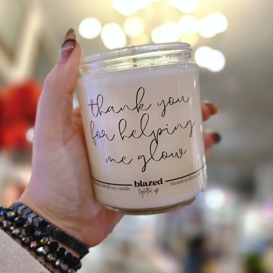 Thank You For Helping Me Glow Candle