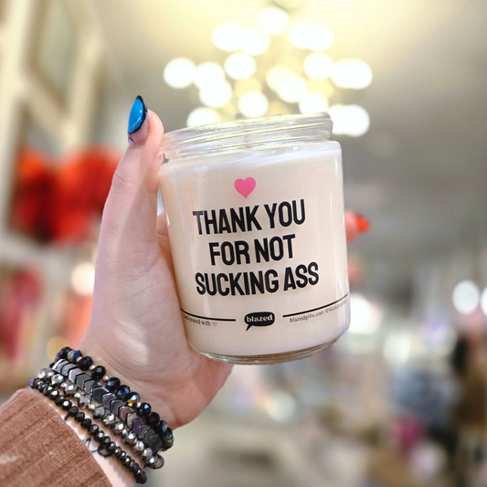 Thank You For Not Sucking Ass Candle