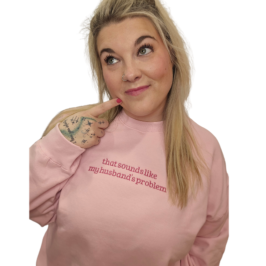 Sounds Like My Husband's Problem Crew