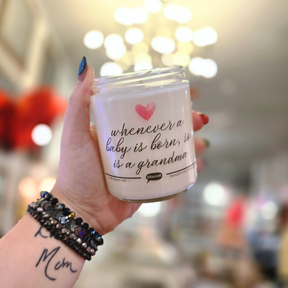 Whenever a Baby Is Born, So is a grandma Candle